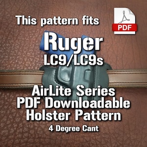 Puede incluir: Un patrón de holster de cuero descargable en formato PDF para una pistola Ruger LC9 o LC9s. El patrón es para un holster de la serie AirLite con una inclinación de 4 grados.