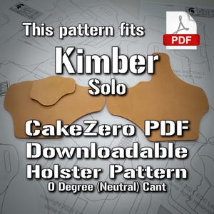 May include: A downloadable PDF pattern for a holster that fits a Kimber Solo pistol. The pattern is for a 0 degree (neutral) cant holster. The pattern is available for download from CakeZero.