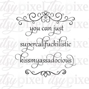 Supercalifucklistic Kissmyassadocious png grappige digitale download transparante sublimatie clipart ontwerp humor