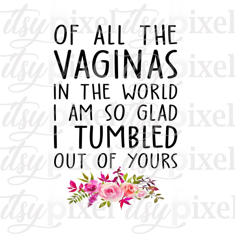 Tumbled Out Glad I Tumbled Out of Yours, Mom - PNG Clipart (digital Download) - Etsy