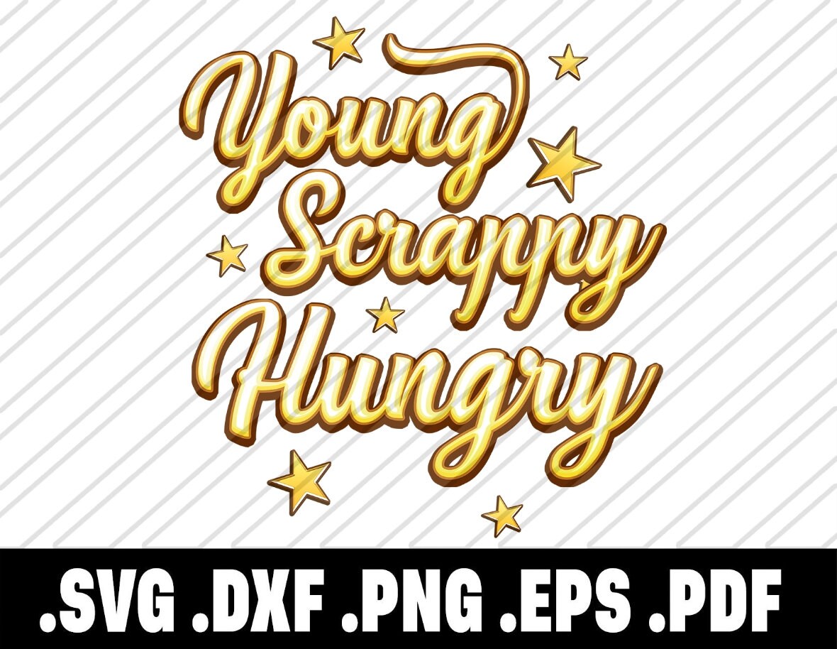 Hamilton Musical SVG Young Scrappy Hungry for Silhouette Gold Cutting Machine Download
