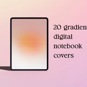 May include: A digital notebook cover with a gradient background. The cover is displayed on a tablet screen. The text "20 gradient digital notebook covers" is visible on the right side of the image.
