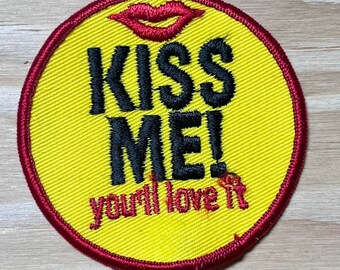 Kiss Me You'll Love It Vintage Rare Retro Patch L@@K