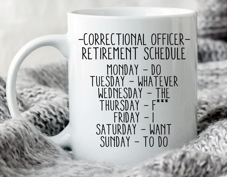 Correctional Officer Retirement Schedule Mug Correctional Etsy