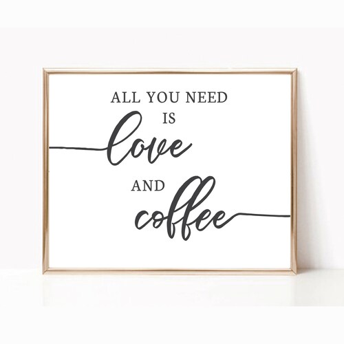 All You Need is Love and Coffee SVG Coffee Sign Svg Kitchen Etsy