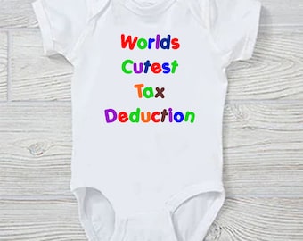 Worlds Cutest Tax Deduction Funny Baby Onesie