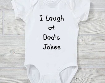 I Laugh at Dad's Jokes Funny Baby Onesie Free Shipping