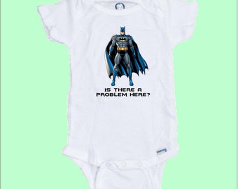 Is there a Problem?  Funny baby Onesie makes a great gift! Free Shipping