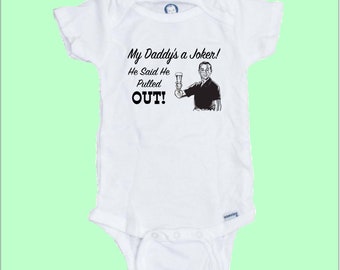 My Daddy's a Joker Funny baby Onesie