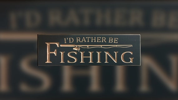 I/'d Rather be Fishing Wood Sign