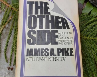 The Other Side - An Account of My Experiences with Psychic Phenomena - James A. Pike - Diane Kennedy - Hard Cover Book - Wonderful Condition