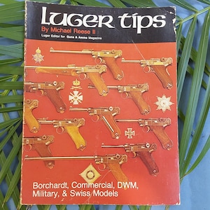 Luger Tips - Michael Reese II - Identification Guide - Collector Values - Luger Editor - Invaluable Information Book - Nice Used Condition