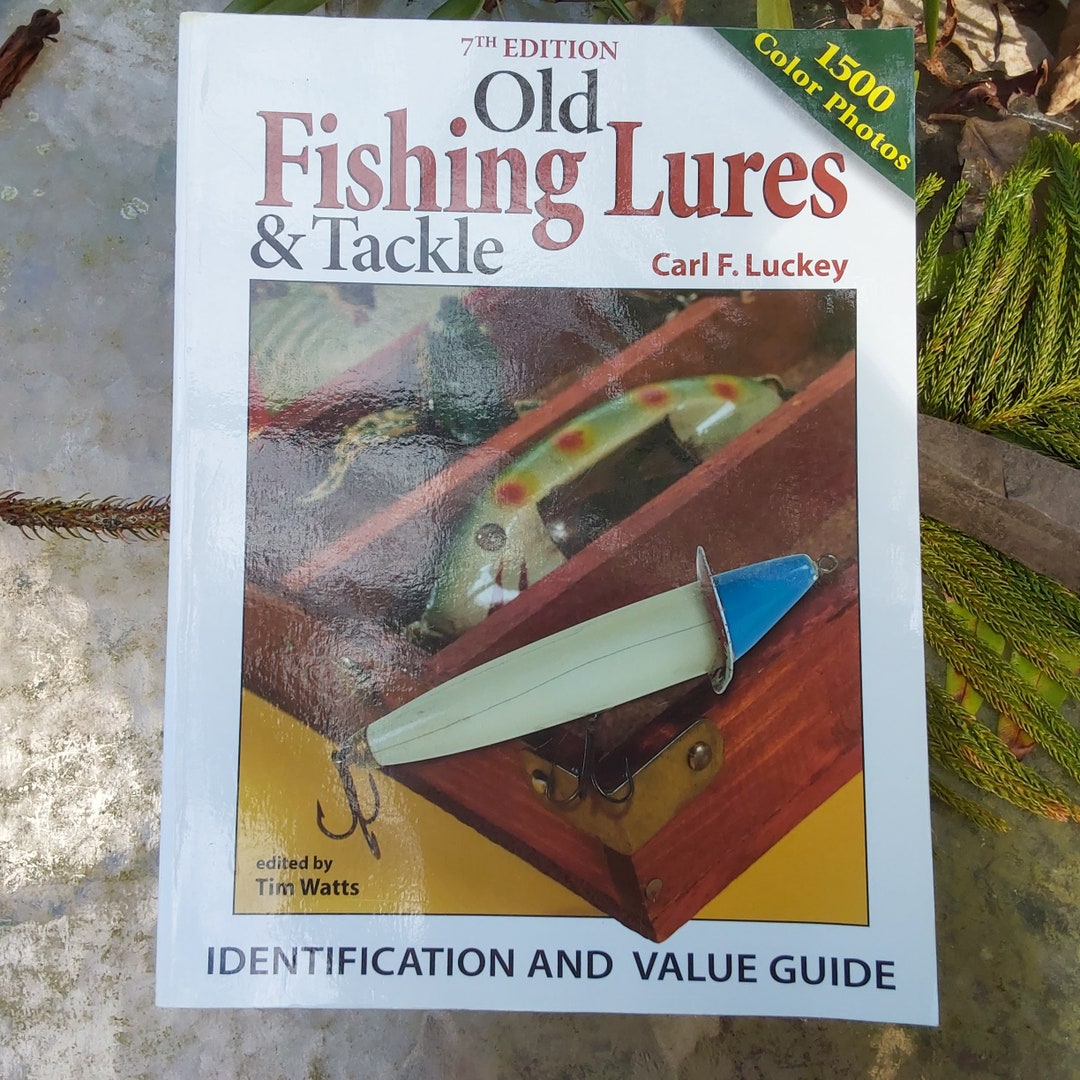Old Fishing Lures & Tackle Identification and Value Guide Carl F