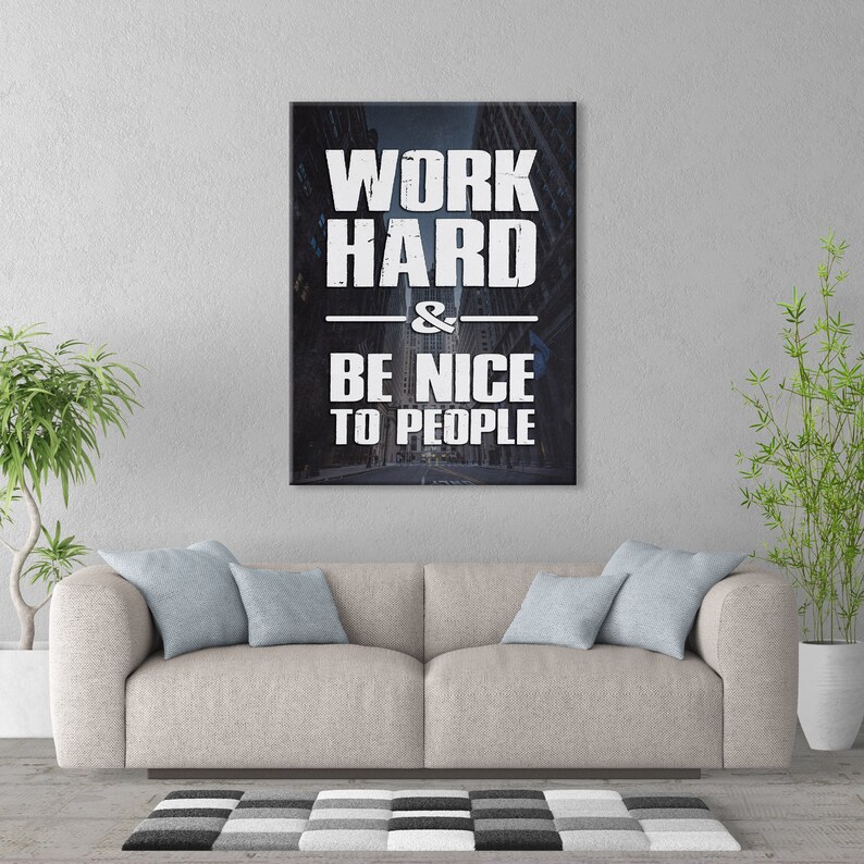 Work Hard Be Nice to People Motivational Wall Decor Etsy