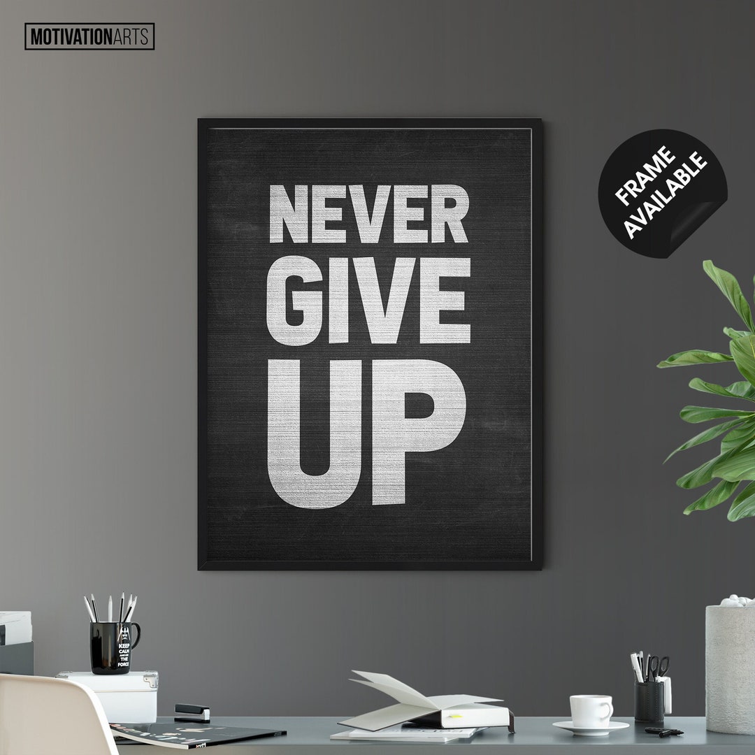 Never Give up Office Wall Art, Home Office Decor, Inspirational Quotes ...