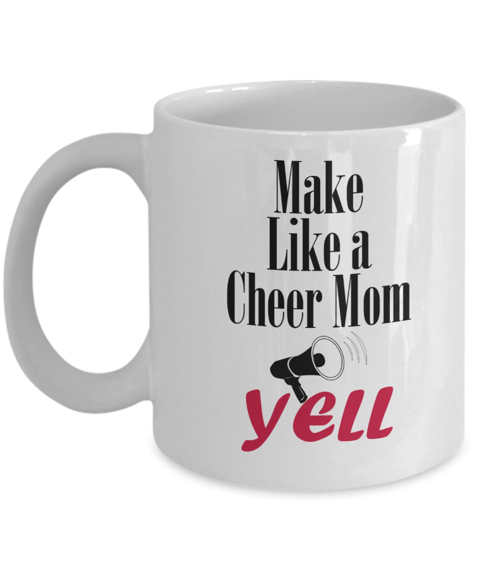 Cheer Mom Mug Cheerleading Gifts Make Like a Cheer Mom Yell Etsy