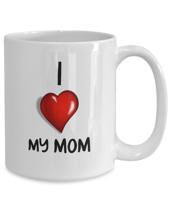 i love my mom mug