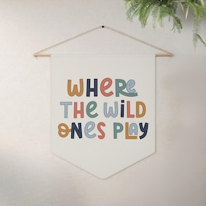 Where the Wild Ones Play Nursery Banner / Colorful Nursery Decor / Playroom Banner / Nursery Wall Hanging Pennant / Playroom Wall Decor