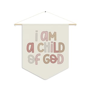 I Am A Child of God Pennant Banner / Christian Nursery Wall Decor / Church Nursery Decor / Christian Baby Gift / Scripture Wall Art