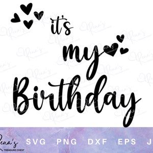 Birthday SVG, Birthday Svg Png, Its my Birthday svg png