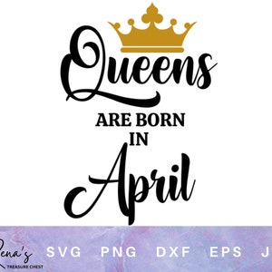 As rainhas nascem em abril SVG PNG, Birthday Queen, Birthday Queen Digital File, Birthday Queen svg