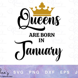 Queens are born in January SVG PNG, Birthday Queen, Birthday Queen Digital File, Birthday Queen svg