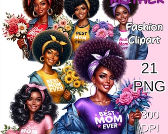 May include: A digital illustration set of 21 PNG images featuring Black women with afro hairstyles wearing denim jackets and t-shirts with the text "Best Mom Ever". The images are 300 DPI and feature floral bouquets.
