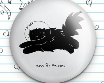 Reach For The Stars Cat Black Cat 1.25" Button, Astronaut Cat, Space Cat Meme, Funny Button, Cat Pin Badge, Cat Lover Gift, Long Black Cat