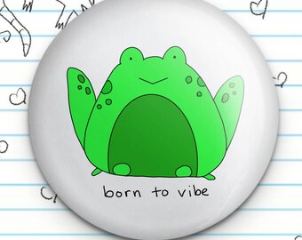 Botón con insignia de 1,25" con forma de rana verde Born to Vibe