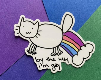 By The Way I'm Gay White Cat Rainbow Pride Vinyl Die-Cut Sticker