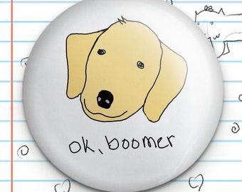 OK Boomer 1.25" Button