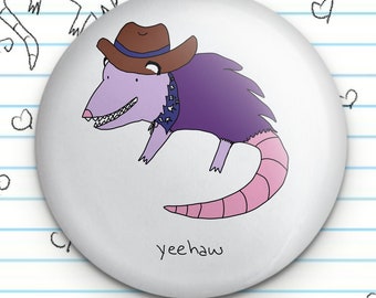 Yeehaw Cowboy Possum Opossum 1.25" Button