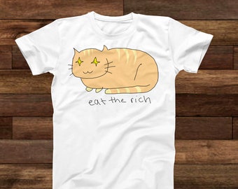 Full Color Eat the Rich Novelty T-Shirt, Sublimation Tshirt Gift, Graphic Tshirt, Political Meme Merch, Cute Cat Fan Gift, Funny Tshirt