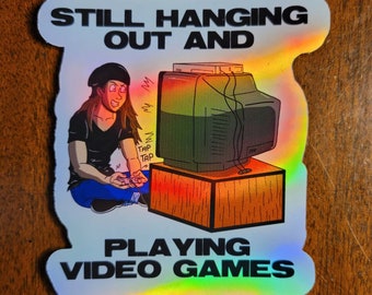 Still Hanging Out and Playing Video Games Sticker - Holographic Vinyl Waterproof Retro CRT TV Gamer Gaming Arcade Stickers Pizza Boyz