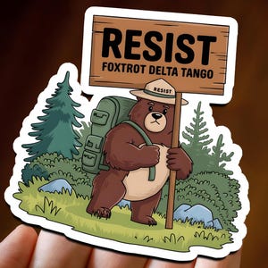 Resist Bear National Park Foxtrot Delta Tango Sticker, Feminist Women's Rights Decal, Political Protest, Resistance, Social Justice Stickers