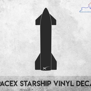 SpaceX Starship - Vinyl Decal Sticker - Multiple colors available!