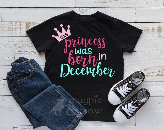 Download This Princess Was Born In December Svg December Birthday Svg Etsy