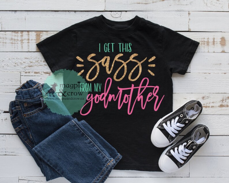 Godmother Svg Godmom Svg I Get This Sass From My Godmother Etsy