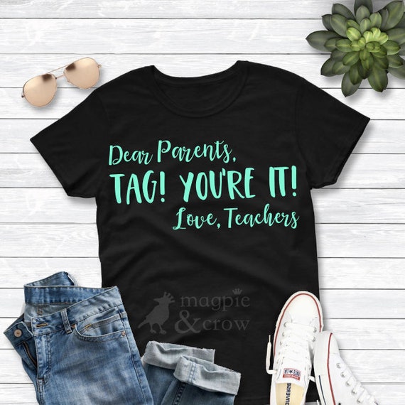 Last Day Of School Svg Dear Parents Tag You Re It Love Etsy