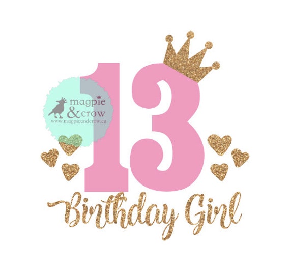 Download 13th Birthday Svg Thirteenth Birthday Svg 13th Birthday Girl Etsy