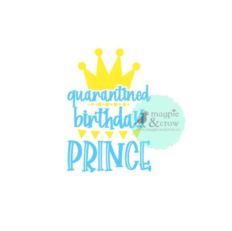 Download Quarantined Birthday Prince SVG Birthday Svg Quarantine ...