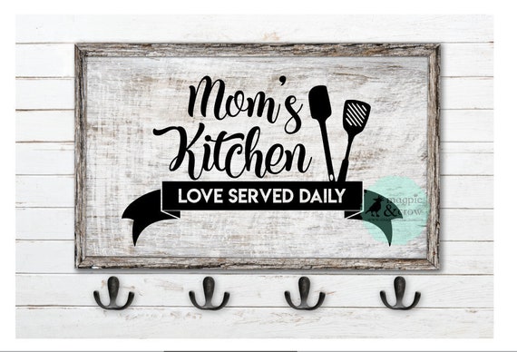 Download Mom S Kitchen Svg Kitchen Svg Love Served Daily Svg Etsy