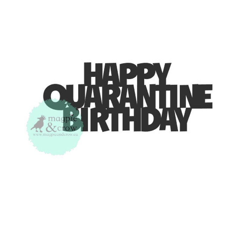 Download Happy Birthday Cake Topper SVG Happy Quarantine Birthday ...