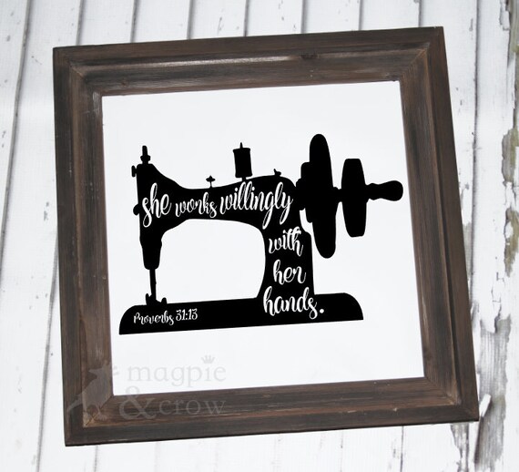 Sewing Machine Svg She Works Willingly With Her Hands Svg Etsy