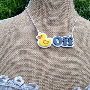 Duck off,duck off necklace,fuck off,fuck off necklace,necklace,acrylic necklace,lasercut jewelry,duck,fun necklace,fun jewelry,statement