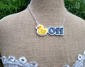 Duck Off Necklace