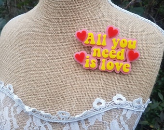 All you need is love brooch