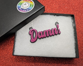 Damn necklace,damn,necklace, acrylic necklace, lasercut necklace,pink necklace