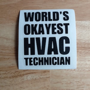 HVAC Technician World&#39;s Okayest Toolbox Vinyl Decal 22 colors and 9 sizes Sticker Truck Boat Phone Laptop Decal Window Sticker Kayak Decal