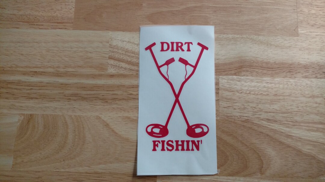 Metal Detecting Dirt Fishing Decal 22 Colors 7 Sizes to Choose From ...